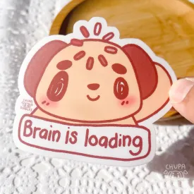 Brain Is Loading Cute Sticker (Matte Finish)