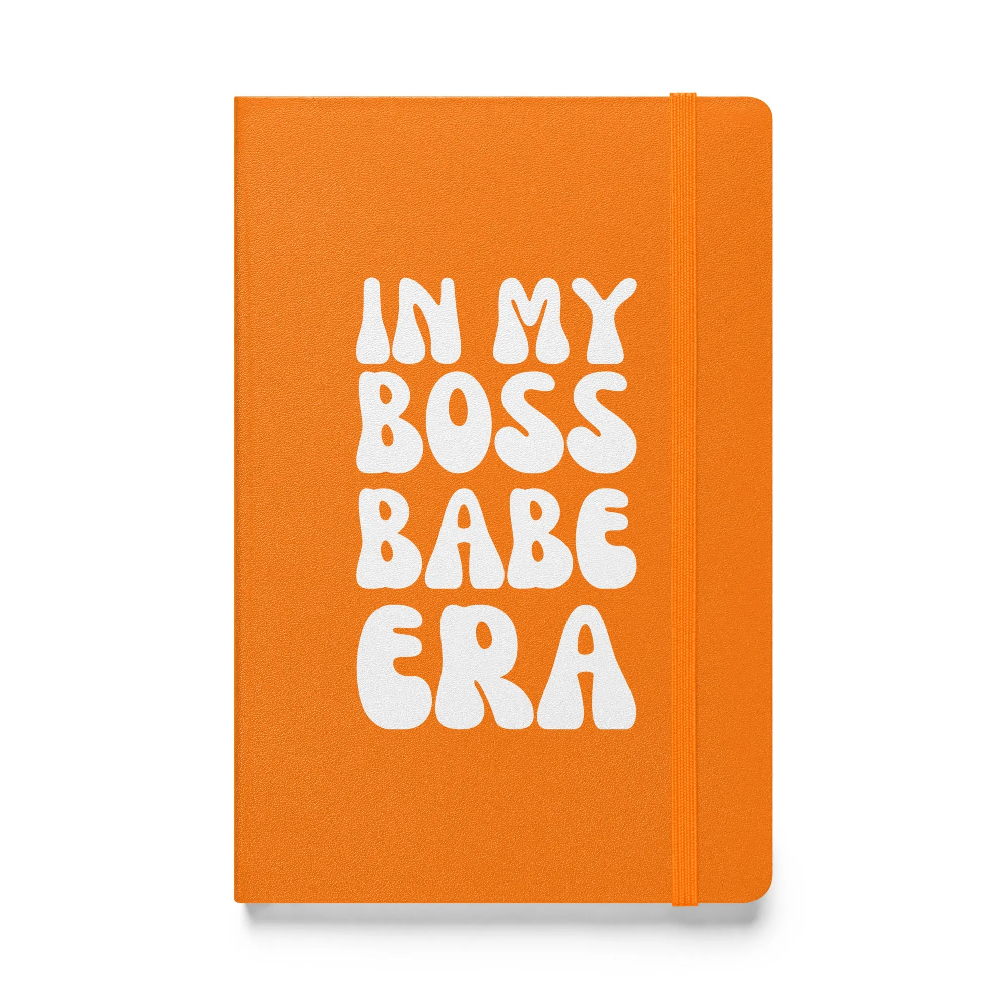 In My Boss Babe Era Hardcover Bound Notebook