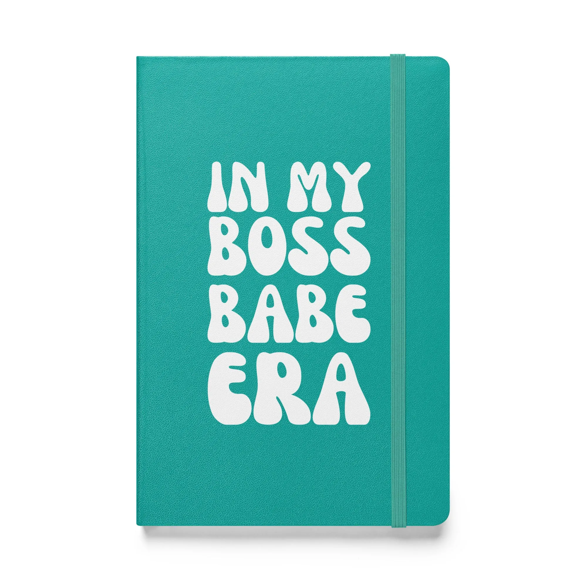 In My Boss Babe Era Hardcover Bound Notebook